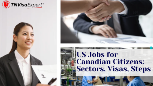 US Jobs for Canadian Citizens: Sectors, Visas, Steps