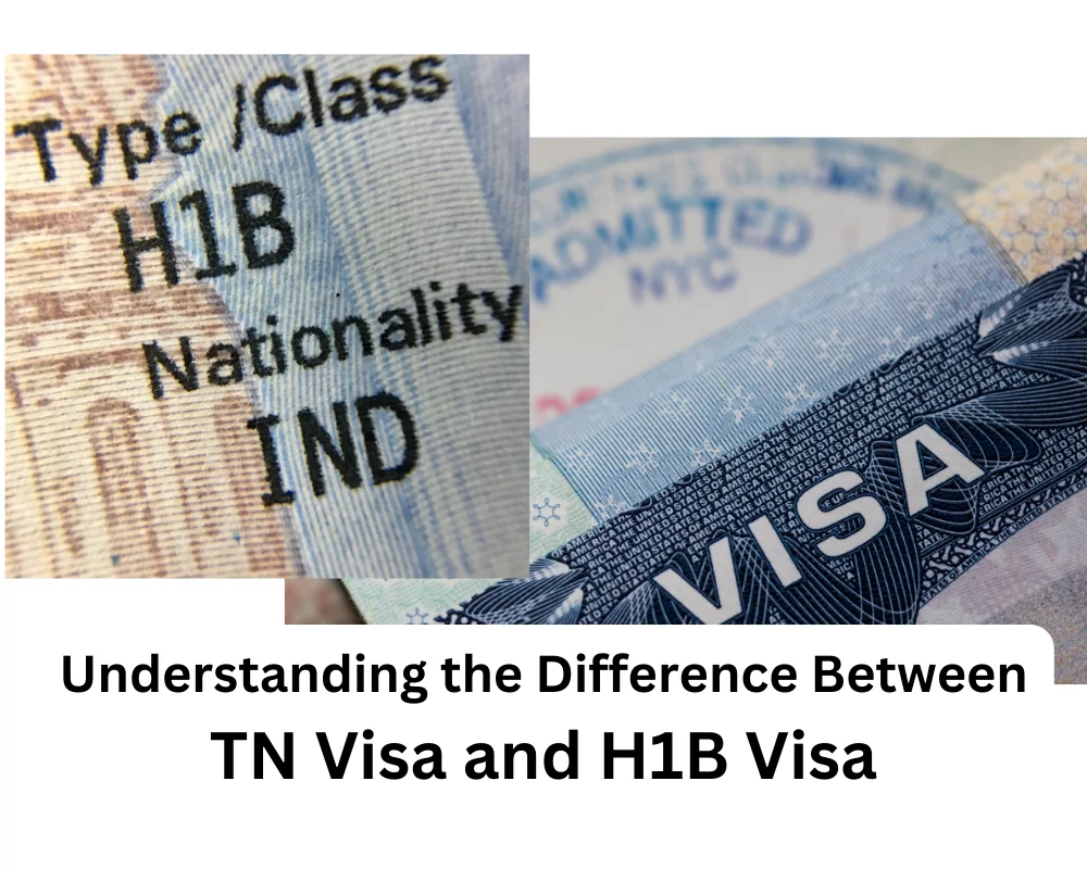 TN Visa and H1B Visa - TN Visa Expert